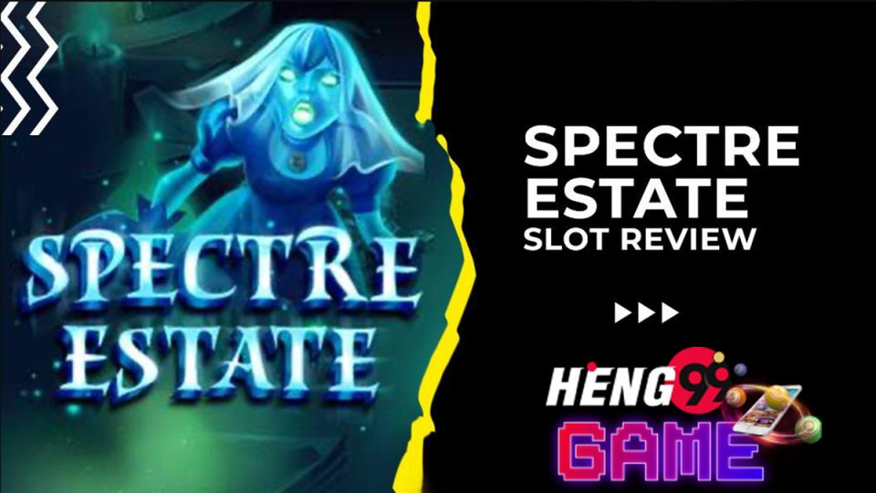 Spectre Estate-"Slots"